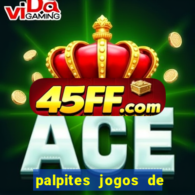palpites jogos de quarta feira